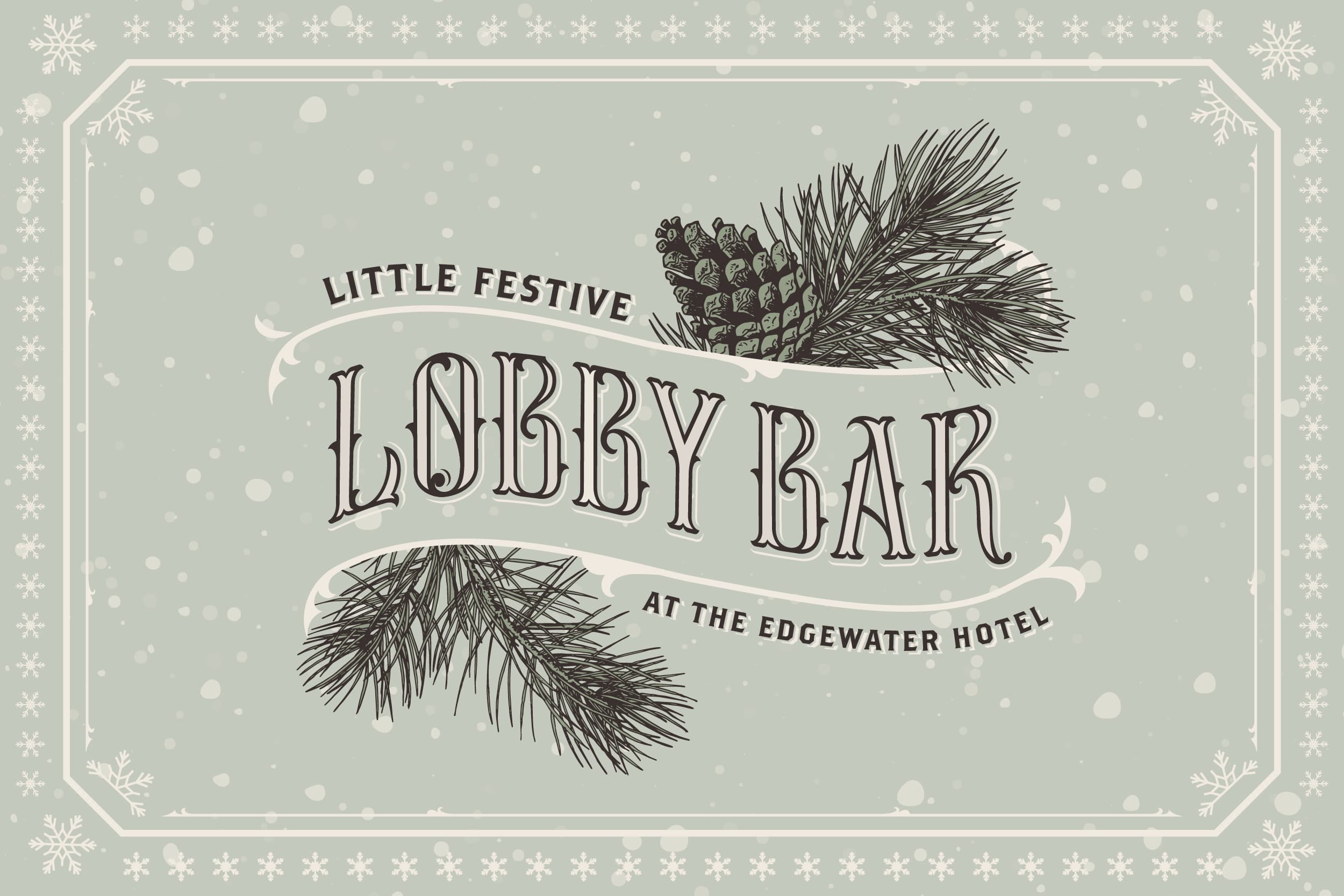 Little Festive Lobby Bar holiday pop-up at The Edgewater Hotel in Seattle, a seasonal waterfront bar experience with vintage winter charm